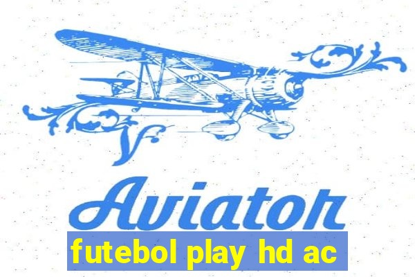 futebol play hd ac